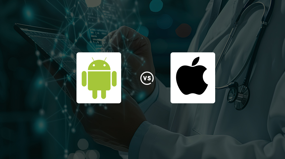 Android Vs iPhone For Healthcare Industry