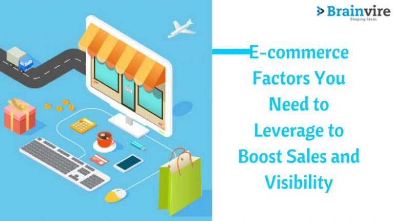 E-commerce Factors: Leveraging and Boosting Sales + Visibility