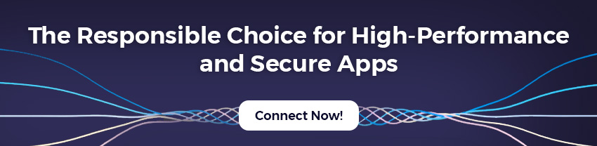 The Responsible Choice for High-Performance and Secure Apps