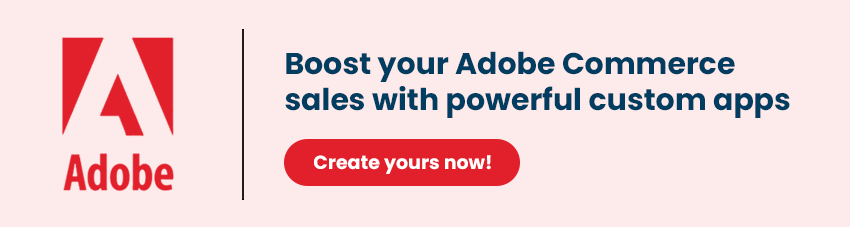 Adobe Commerce App Builder and Its Cutting-Edge Methods