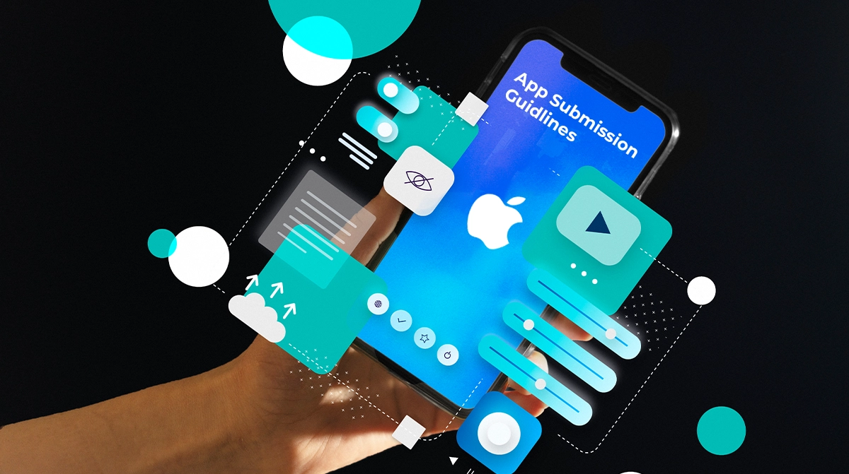 Apple App Submission Guidelines You Need to Know About
