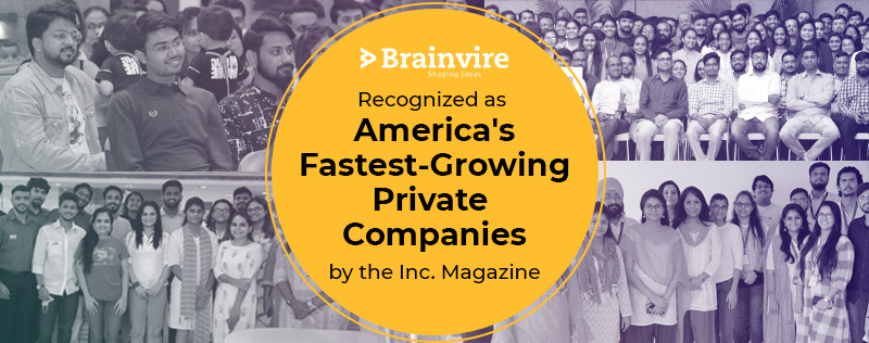 Brainvire Named as America’s Fastest-Growing Private Companies By the Inc. Magazine