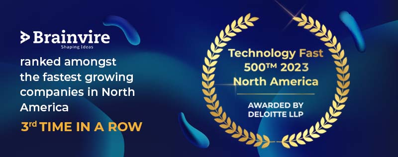 Ranked among the Deloitte Technology Fast 500 Fastest-Growing Companies in North America, 2023.
