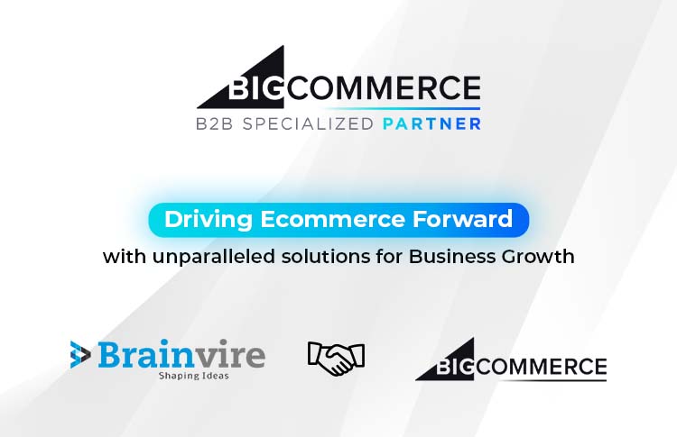 Brainvire Levels Up with a BigCommerce B2B Specialized Partner Status